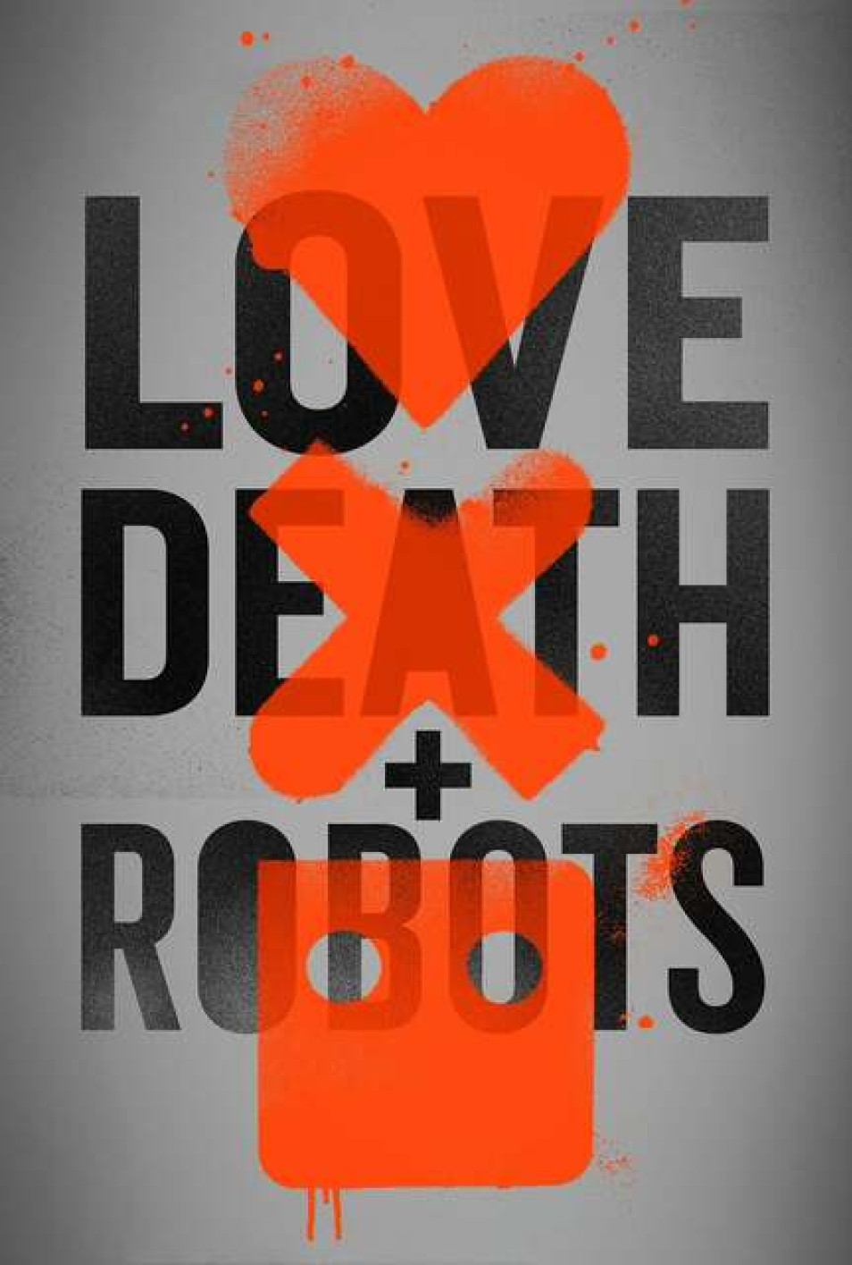 LOVE, DEATH AND ROBOTS LOVE, DEATH AND ROBOTS