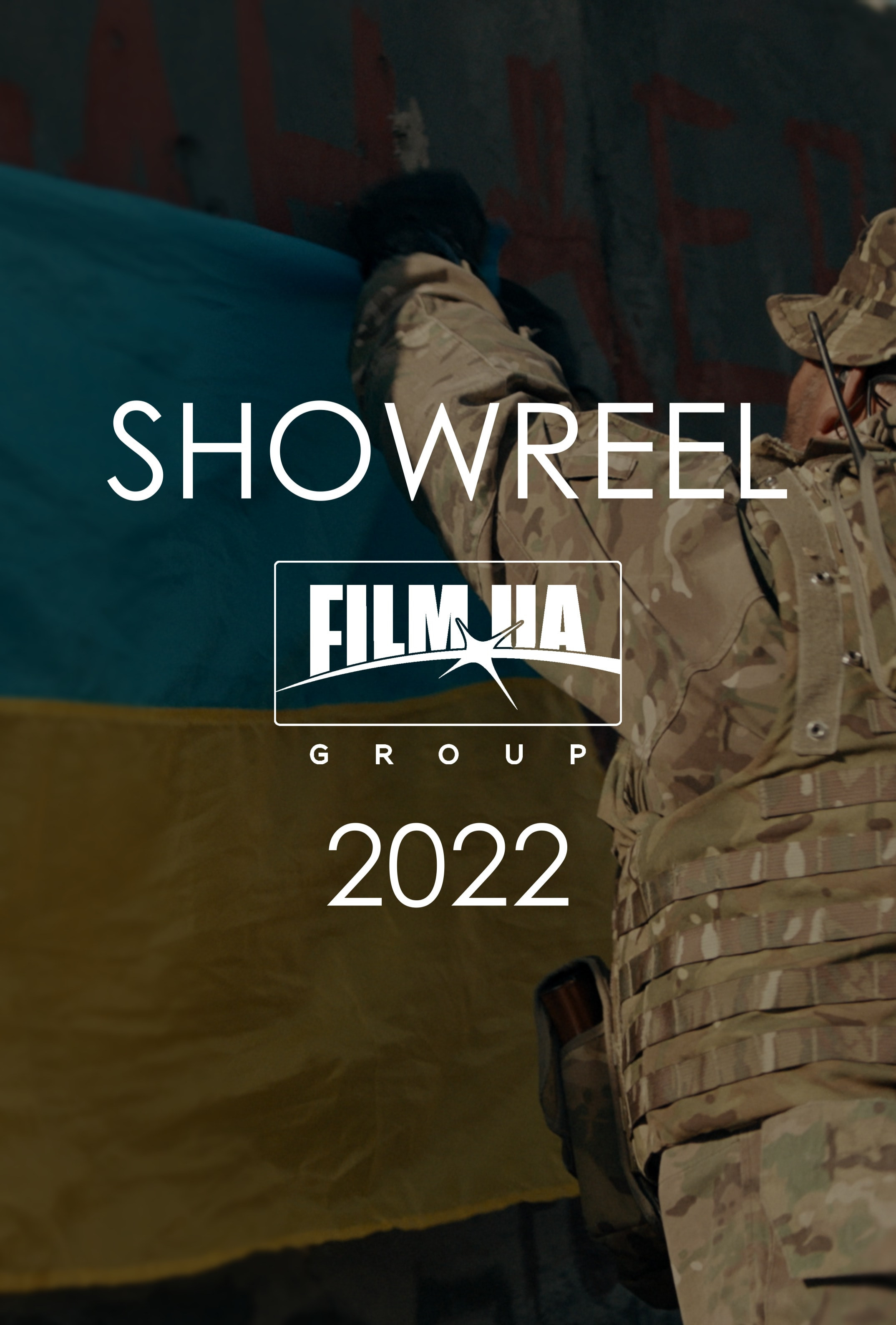 FILM.UA GROUP. SHOWREEL 2022 FILM.UA GROUP. SHOWREEL 2022