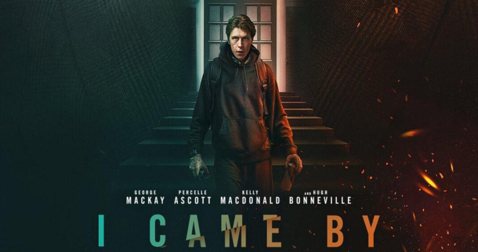I CAME BY